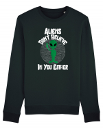 Aliens Don't Believe In You Either Bluză mânecă lungă Unisex Rise