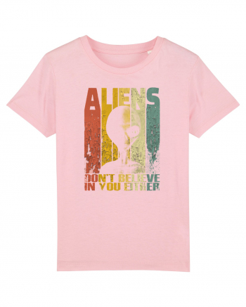 Aliens Don't Believe In You Either Cotton Pink