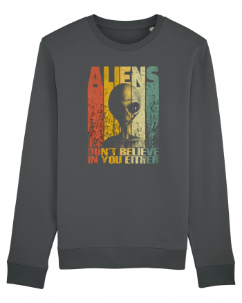 Aliens Don't Believe In You Either Anthracite