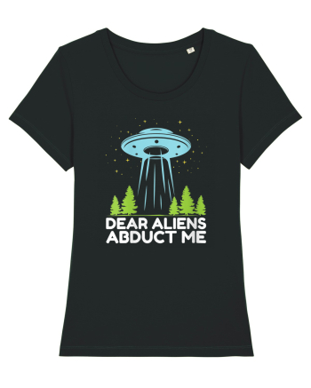 Dear Aliens Abduct Me Black