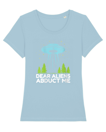 Dear Aliens Abduct Me Sky Blue