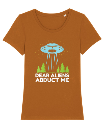 Dear Aliens Abduct Me Roasted Orange