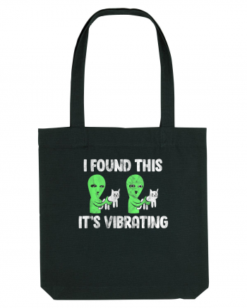 I Found This It's Vibrating Funny Cat Alien Black