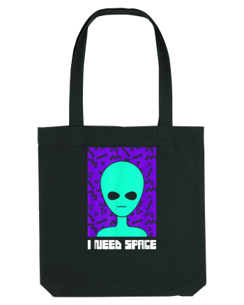 I Need Space Funny Alien Black