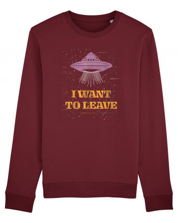 I Want To Leave Extra Terrestrial Life Burgundy