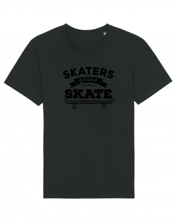 Skaters Gonna Skate Black