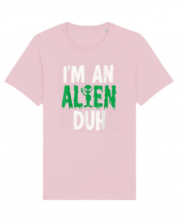 I'm an Alien Duh Cotton Pink