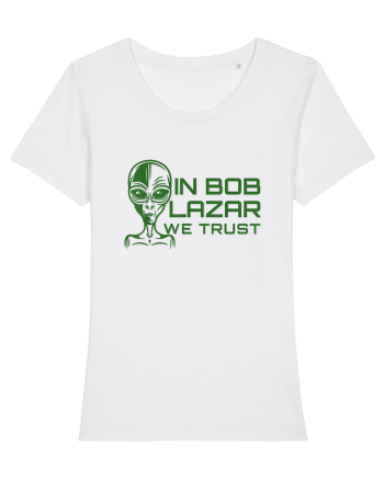 In Bob Lazar We Trust White