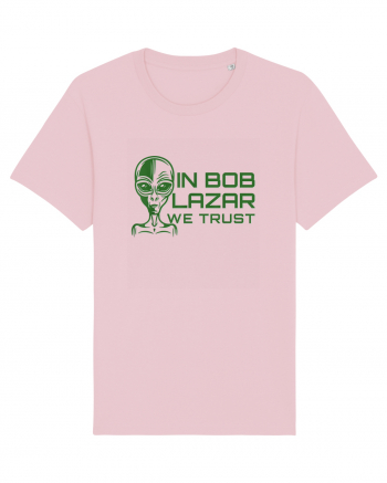In Bob Lazar We Trust Cotton Pink