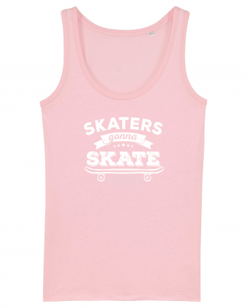 Skaters Gonna Skate Cotton Pink