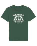 Skaters Gonna Skate Tricou mânecă scurtă Unisex Rocker