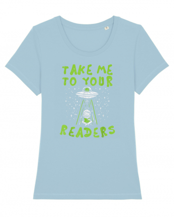 Take Me To Your Readers Sky Blue