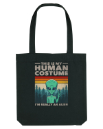 This Is My Human Costume I'm Really An Alien Sacoșă textilă