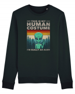 This Is My Human Costume I'm Really An Alien Bluză mânecă lungă Unisex Rise