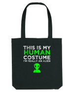 This Is My Human Costume I'm Really An Alien Sacoșă textilă