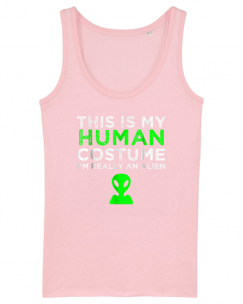 This Is My Human Costume I'm Really An Alien Cotton Pink