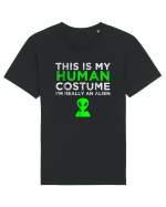 This Is My Human Costume I'm Really An Alien Tricou mânecă scurtă Unisex Rocker