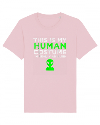 This Is My Human Costume I'm Really An Alien Cotton Pink