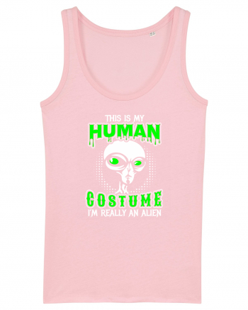 This Is My Human Costume I'm Really An Alien Cotton Pink