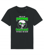 This Is My Human Costume I'm Really An Alien Tricou mânecă scurtă Unisex Rocker