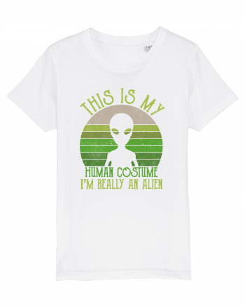 This Is My Human Costume I'm Really An Alien White