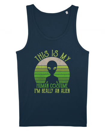 This Is My Human Costume I'm Really An Alien Navy