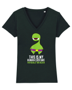 This Is My Human Costume I'm Really An Alien Tricou mânecă scurtă guler V Damă Evoker
