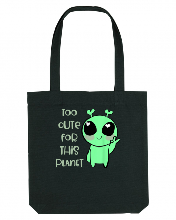 Too Cute For This Planet Kawaii Alien Art Black