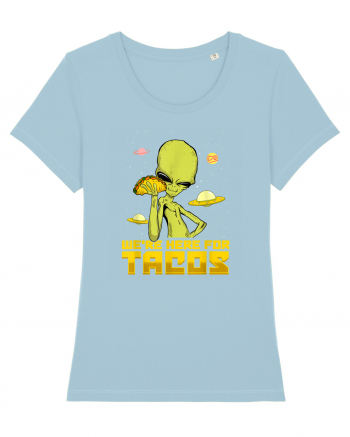 Were Here For Tacos Space Alien Sky Blue