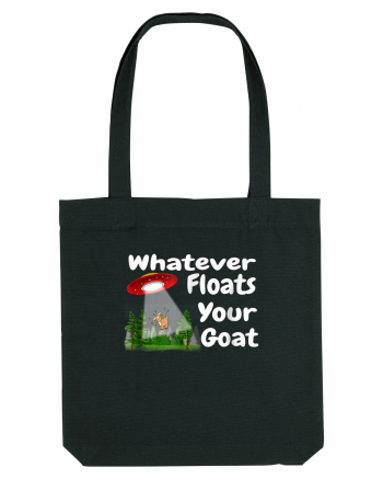 Whatever Floats Your Goat UFO Spaceship Alien Abduction Black