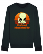 Alien Doesn't Believe in You Either Bluză mânecă lungă Unisex Rise