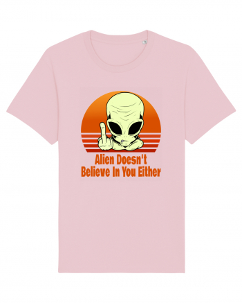 Alien Doesn't Believe in You Either Cotton Pink