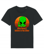 Alien Doesn't Believe in You Either Tricou mânecă scurtă Unisex Rocker