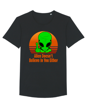 Alien Doesn't Believe in You Either Black