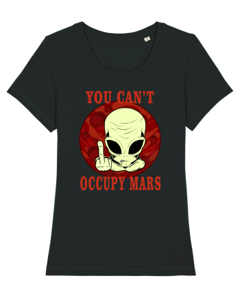 You Can't Occupy Mars Planet Black