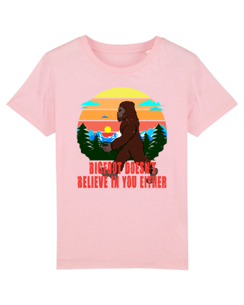 Bigfoot Doesn't Believe In You Either Cotton Pink