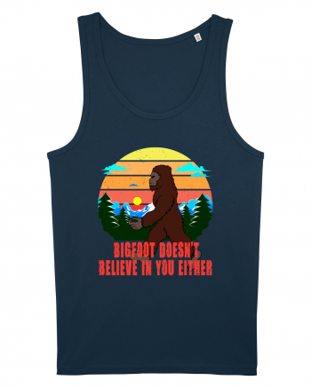Bigfoot Doesn't Believe In You Either Navy