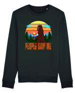 People Saw Me Bluză mânecă lungă Unisex Rise