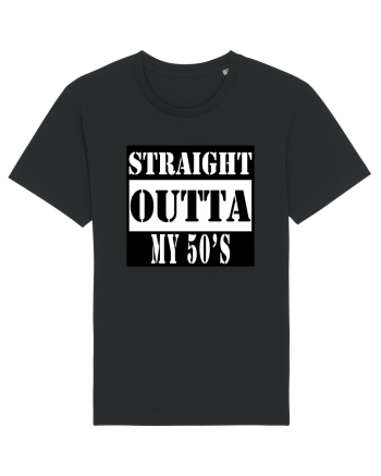 Straight Outta My 50s Black