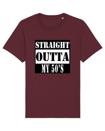 Straight Outta My 50s Burgundy