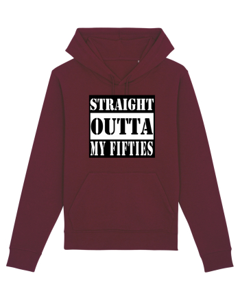 Straight Outta My Fifties Burgundy