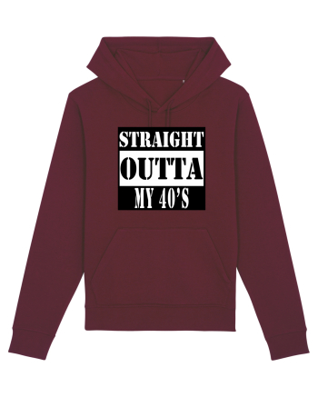 Straight Outta My 40s Burgundy