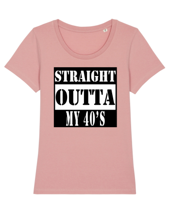 Straight Outta My 40s Canyon Pink