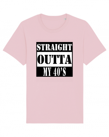 Straight Outta My 40s Cotton Pink