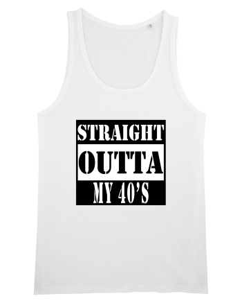 Straight Outta My 40s White