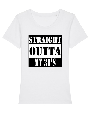 Straight Outta My 30s White