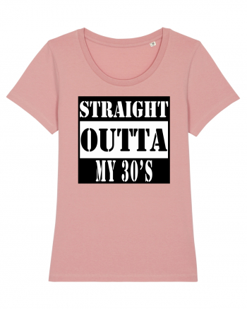 Straight Outta My 30s Canyon Pink