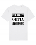 Straight Outta My Thirties Tricou mânecă scurtă Unisex Rocker