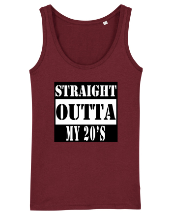 Straight Outta My 20s Burgundy