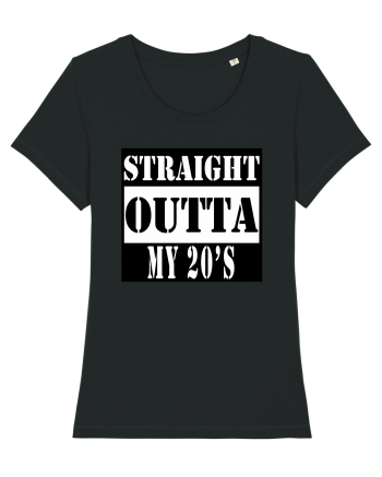Straight Outta My 20s Black